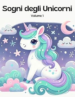 Sogni degli Unicorni - Volume 1